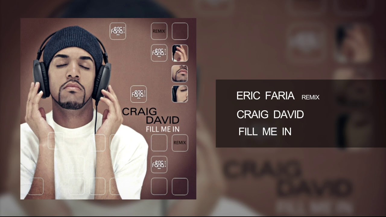 Eric Faria - Remix - Craig David - Fill Me In