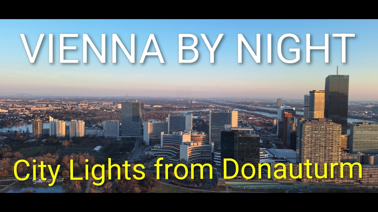 Vienna by Night from Donauturm | City Lights & Skyline ✨