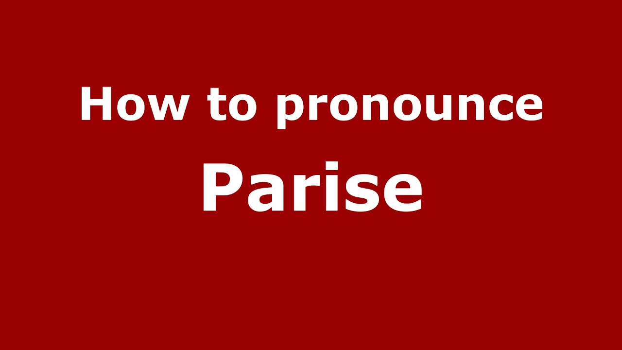 How to pronounce Parise (Spanish/Argentina) - PronounceNames.com