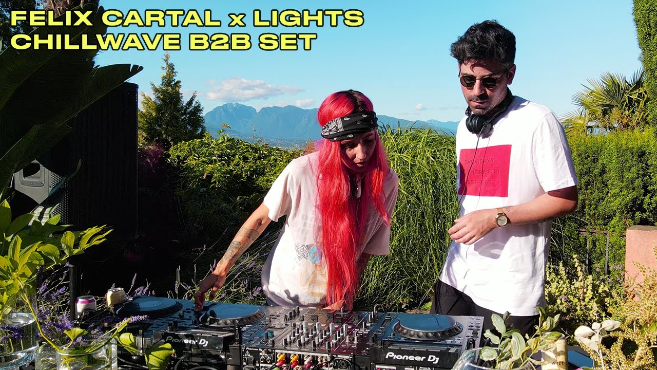 Felix Cartal x Lights: Chillwave B2B Set