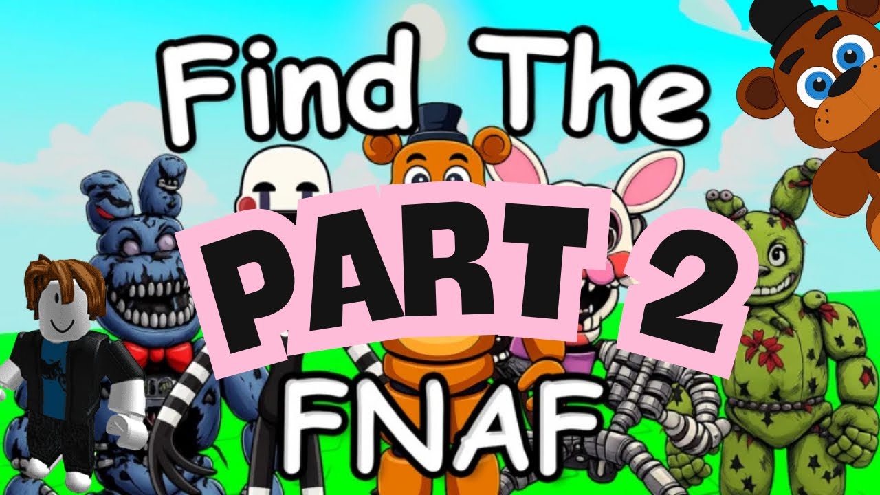 Find a fnaf part 2