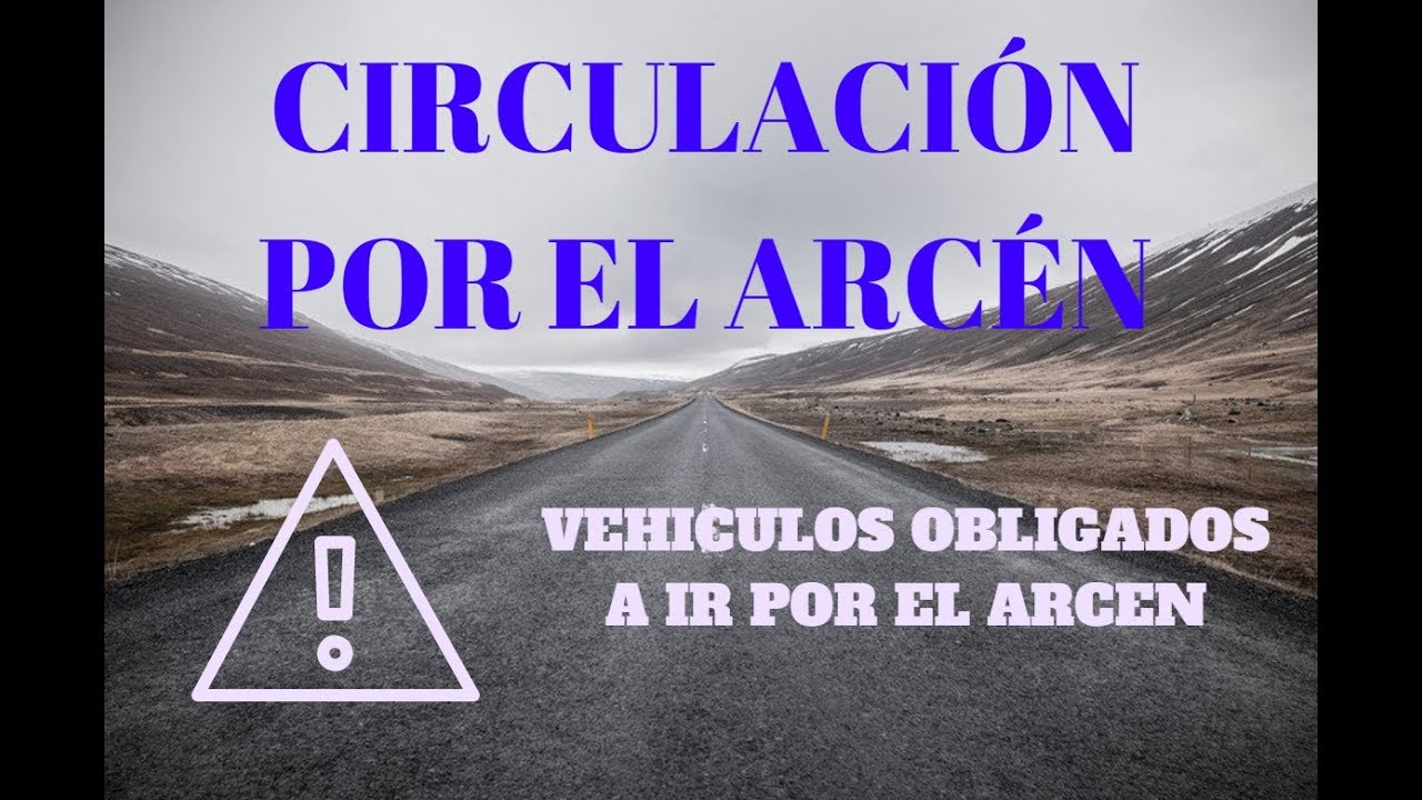 Vehiculos obligados a ir por el arc&eacute;n
