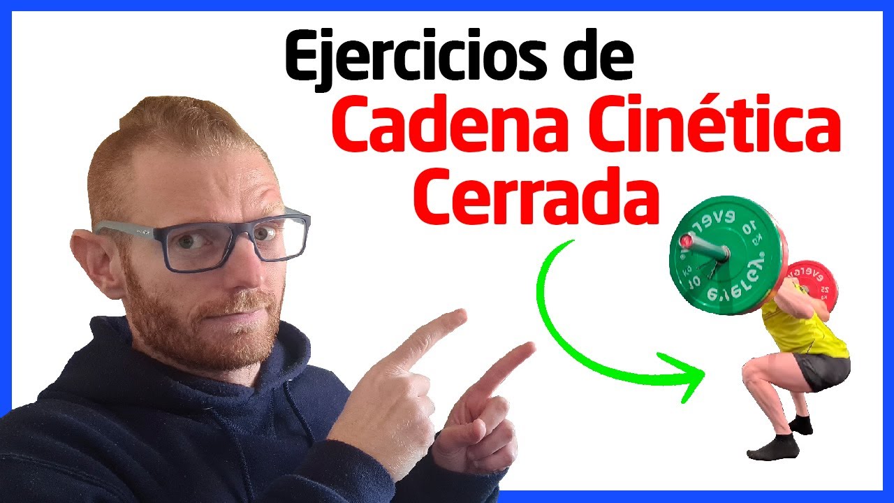 Qué es la Cadena Cínetica CERRADA 🔁 y Cuáles son estos Ejercicios (Ejemplos)