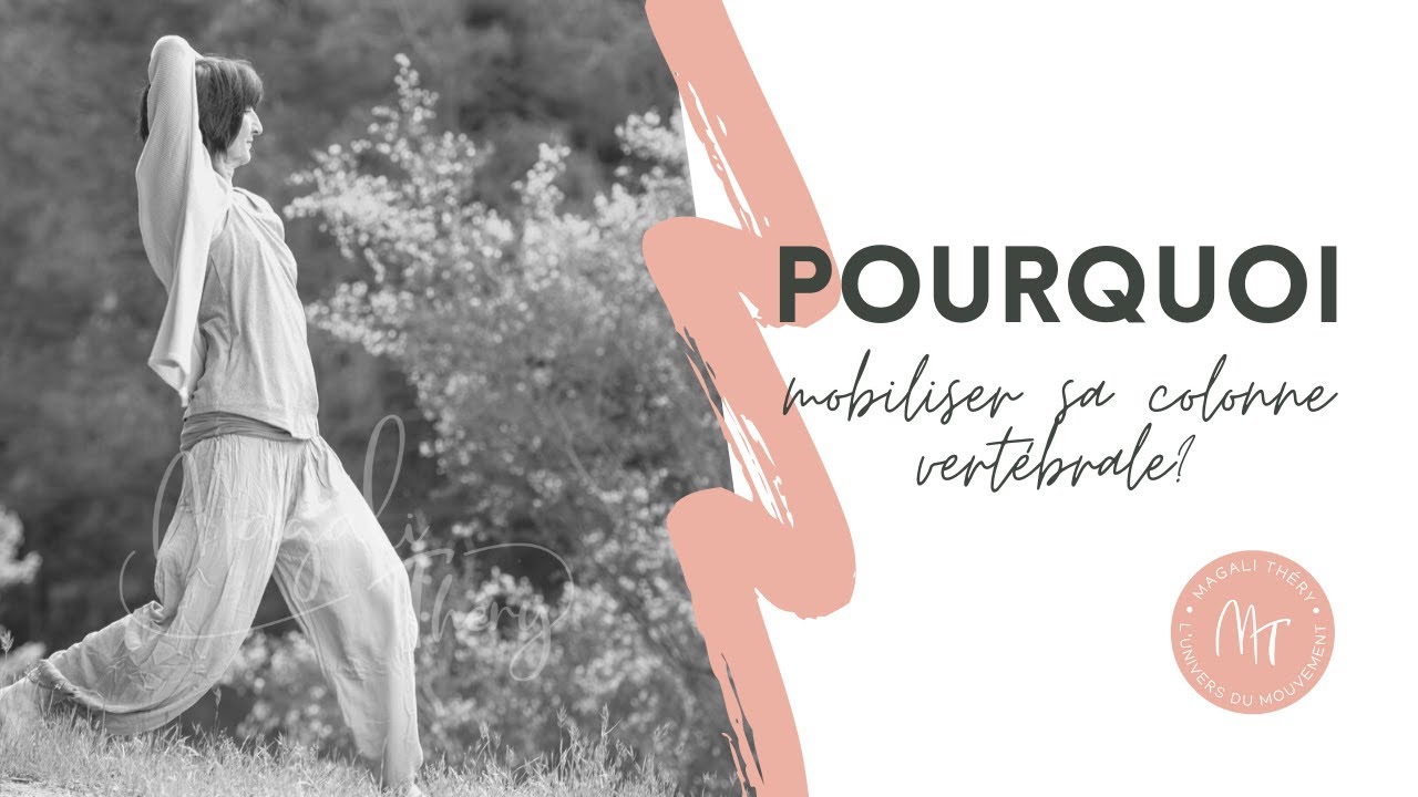 Exercice de La Vague  : Pourquoi mobiliser sa colonne vert&eacute;brale?