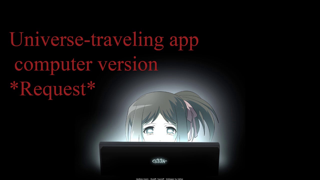 Universe traveling app all systems Version *Request*