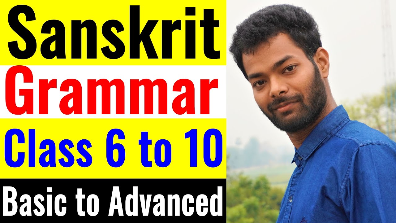 Sanskrit grammar संस्कृत व्याकरण  class 6 to 10 | Sanskrit grammar for beginners to advanced | CBSE