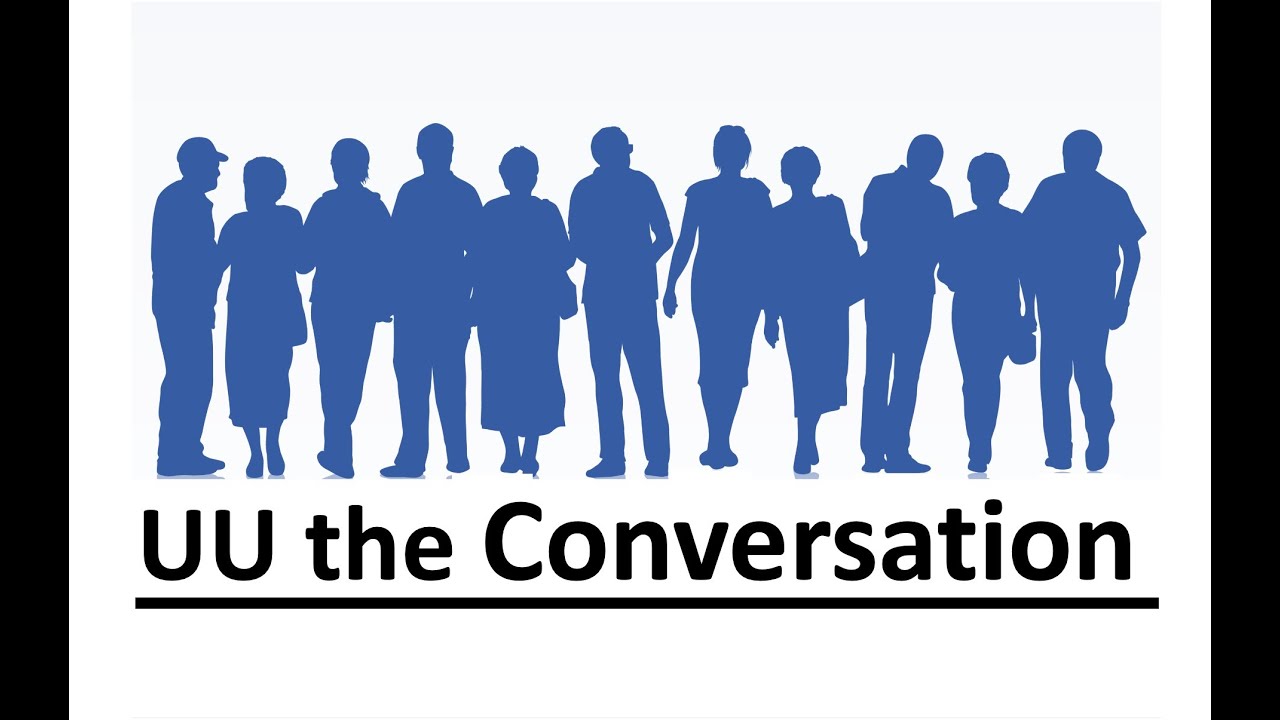 UU the Conversation Save the Core of our Liberal Faith