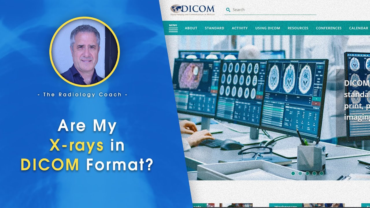 Are My X-RAYS in DICOM Format??