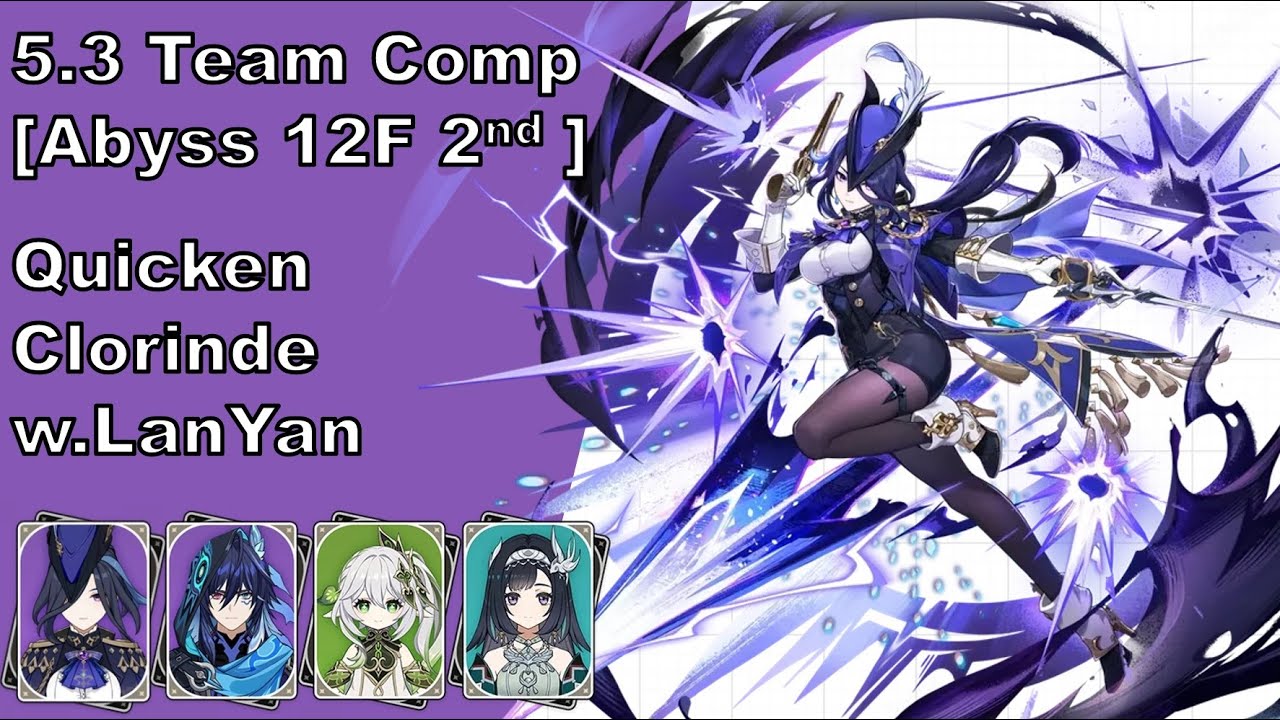 Quicken Clorinde w.Amber LanYan | 5.3 Team comp - Abyss 12F Second Half [Genshin impact]