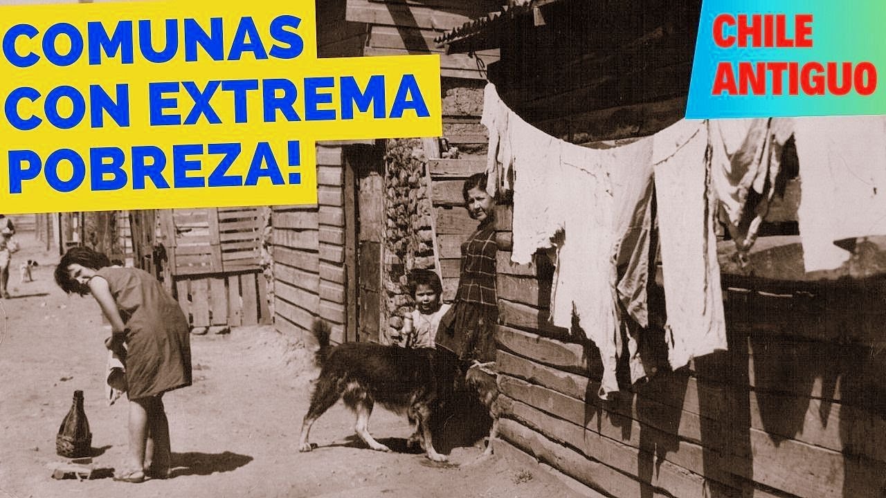 COMUNAS CON POBREZA EXTREMA EN SANTIAGO CHILE ANTIGUO: DOCUMENTAL