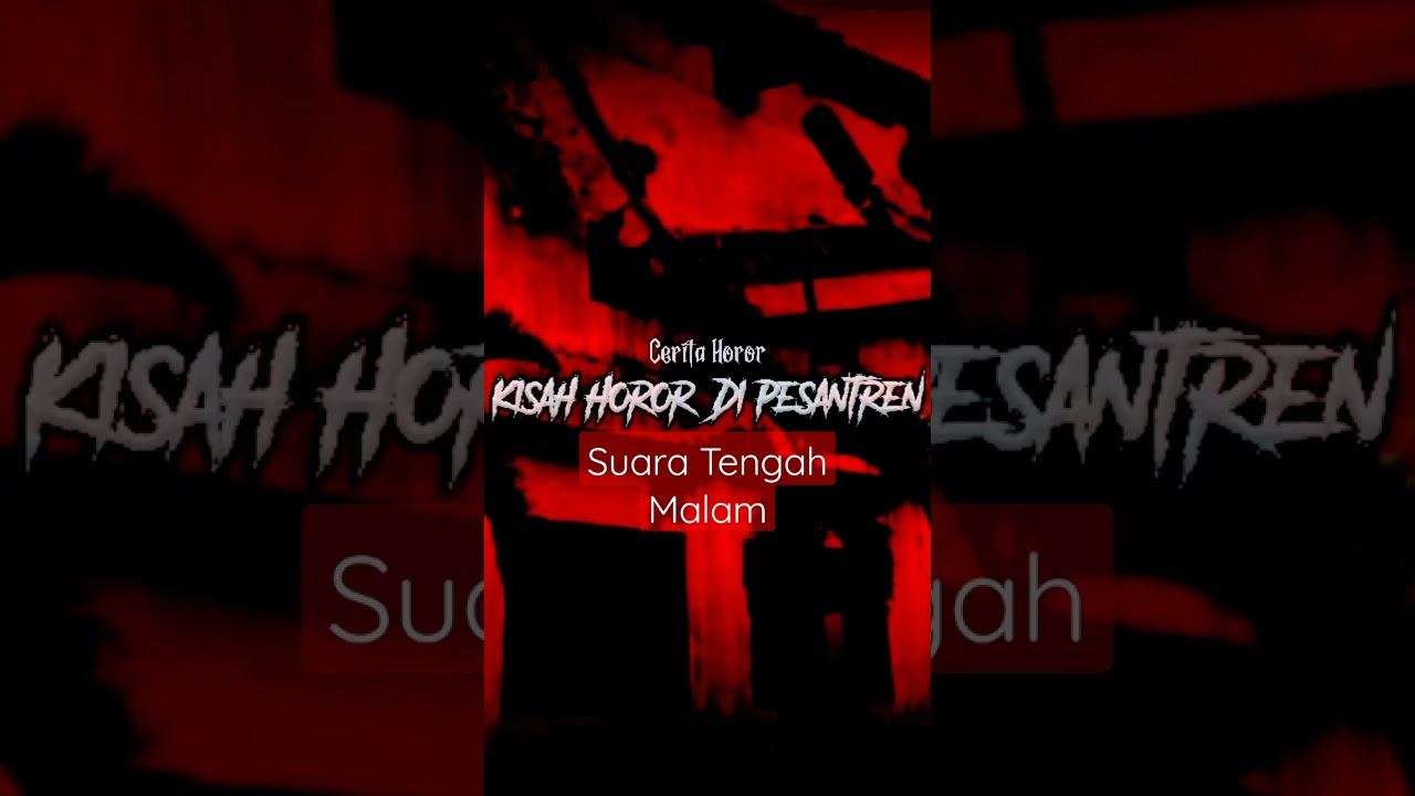 Kisah Horor di Pesantren | Suara Tengah Malam Eps2 #shorts #misteri #cerita #tumbangmisteri