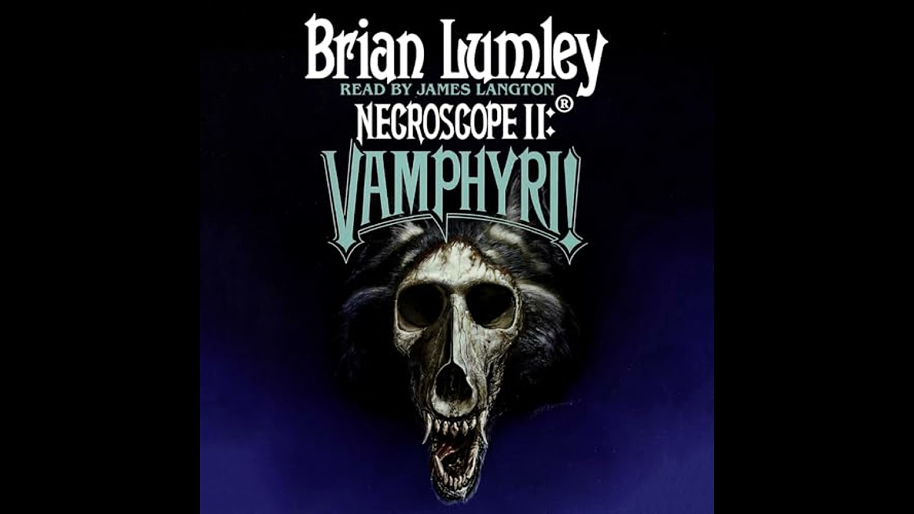 Necroscope II: Vamphyri! by Brian Lumley | Full Audiobook