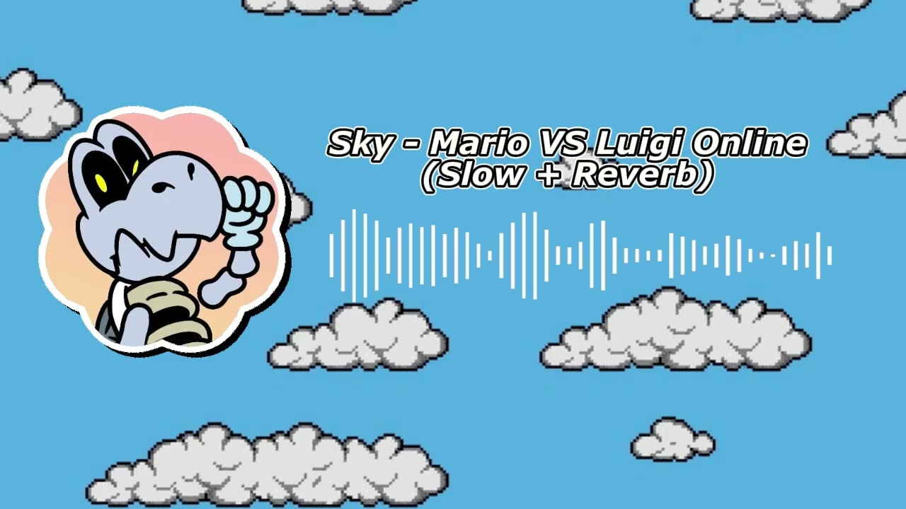 Sky   Mario VS Luigi Online (Slow + Reverb)