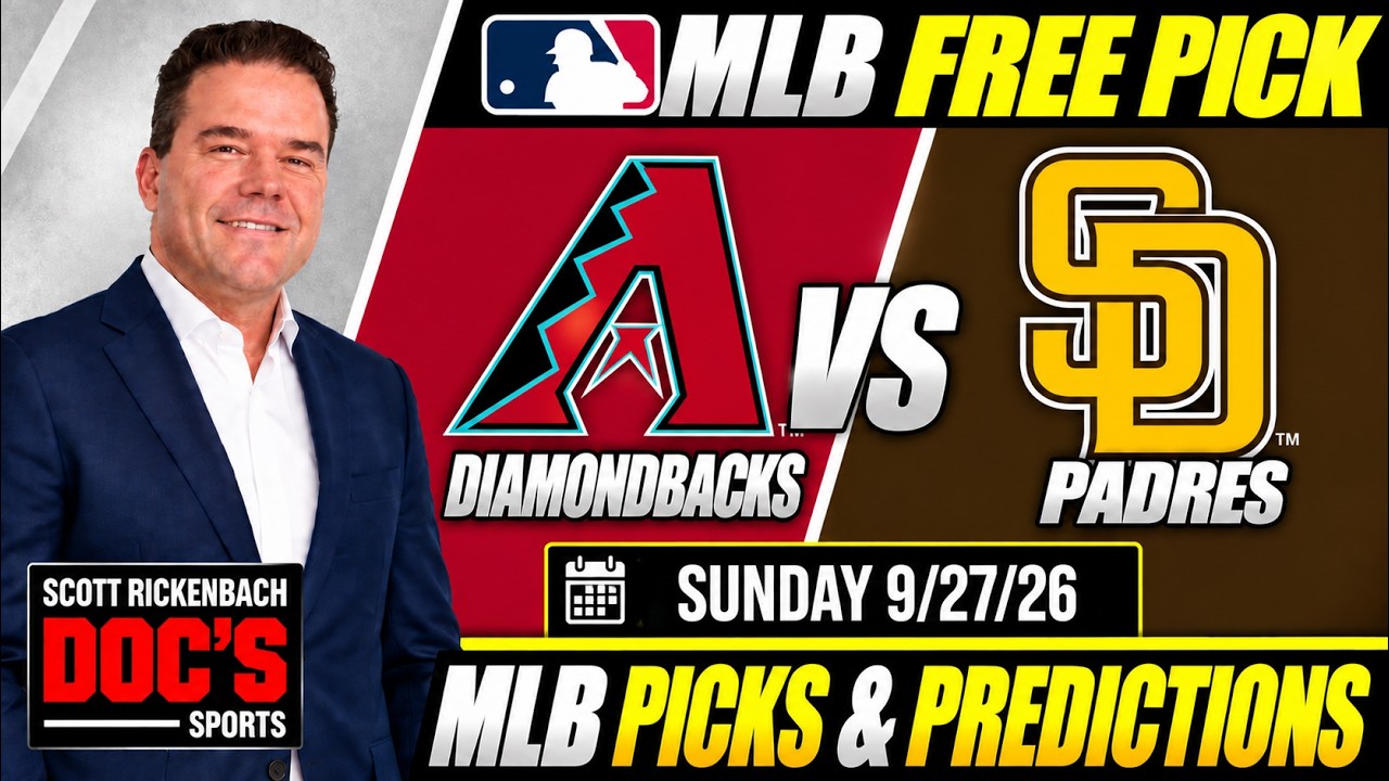 Diamondbacks vs Padres MLB Best Best Sunday 9/27/26 | MLB Picks & Predictions - Scott Rickenbach