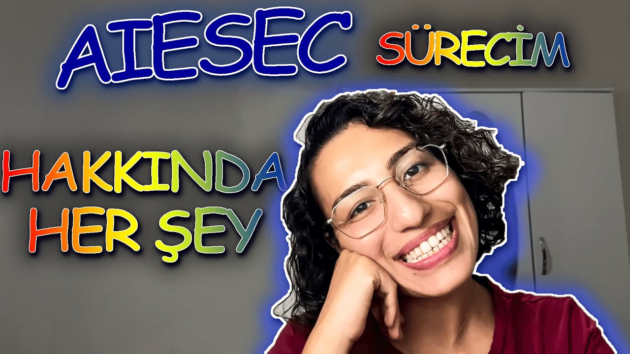 YURT DIŞI SERÜVENİMİ ANLATIYORUM | AIESEC, MÜLAKAT SÜRECİ, ÜCRETLER, ERASMUS PLANIM VE YENİ DOSTLAR