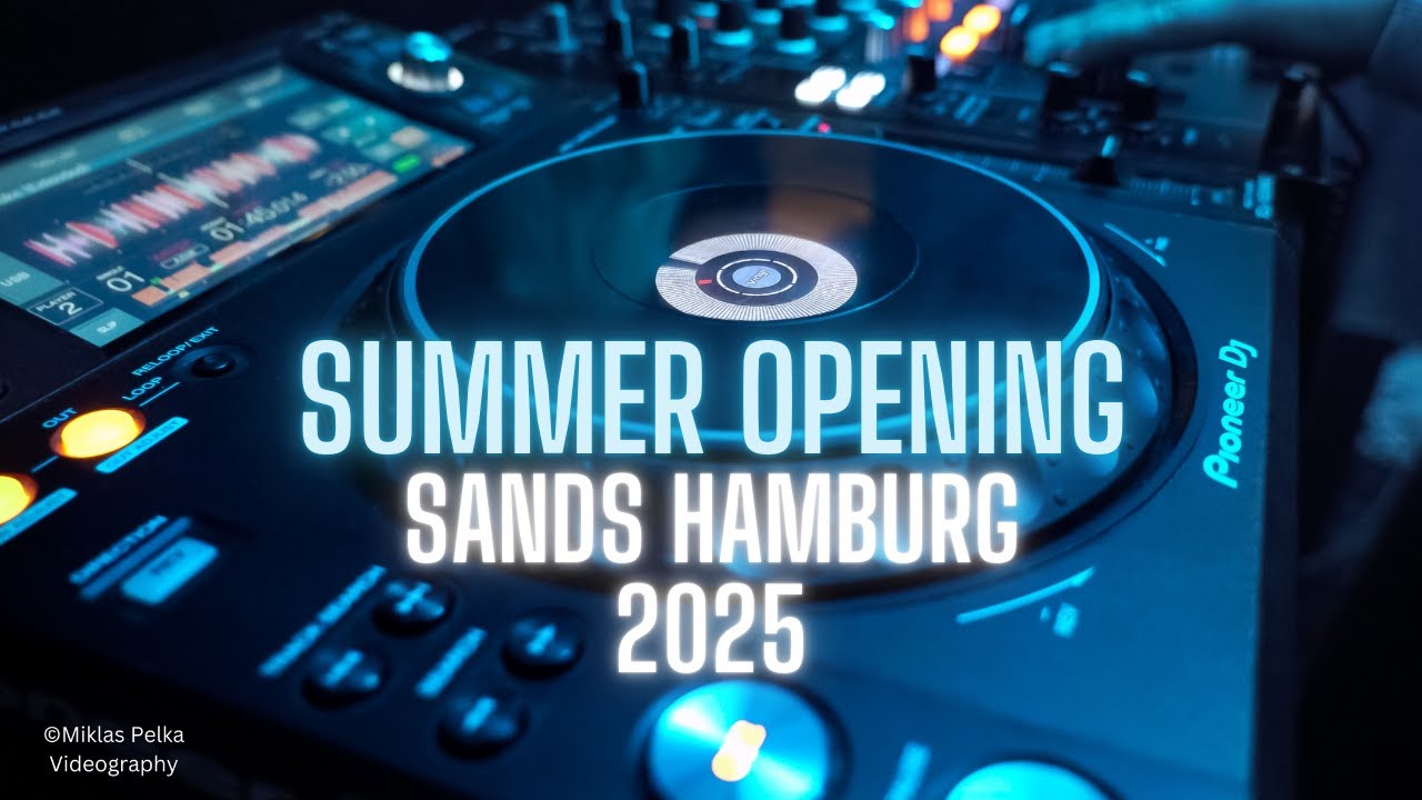 Party Recap - Sands Hamburg Summer Opening 2025