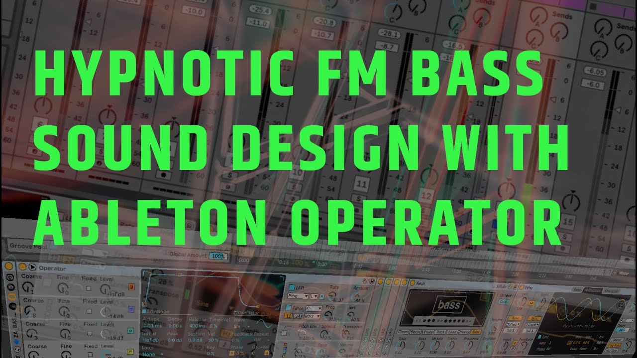 Hypnotic FM Bass Sound Design With Ableton’s Operator and LFO’s