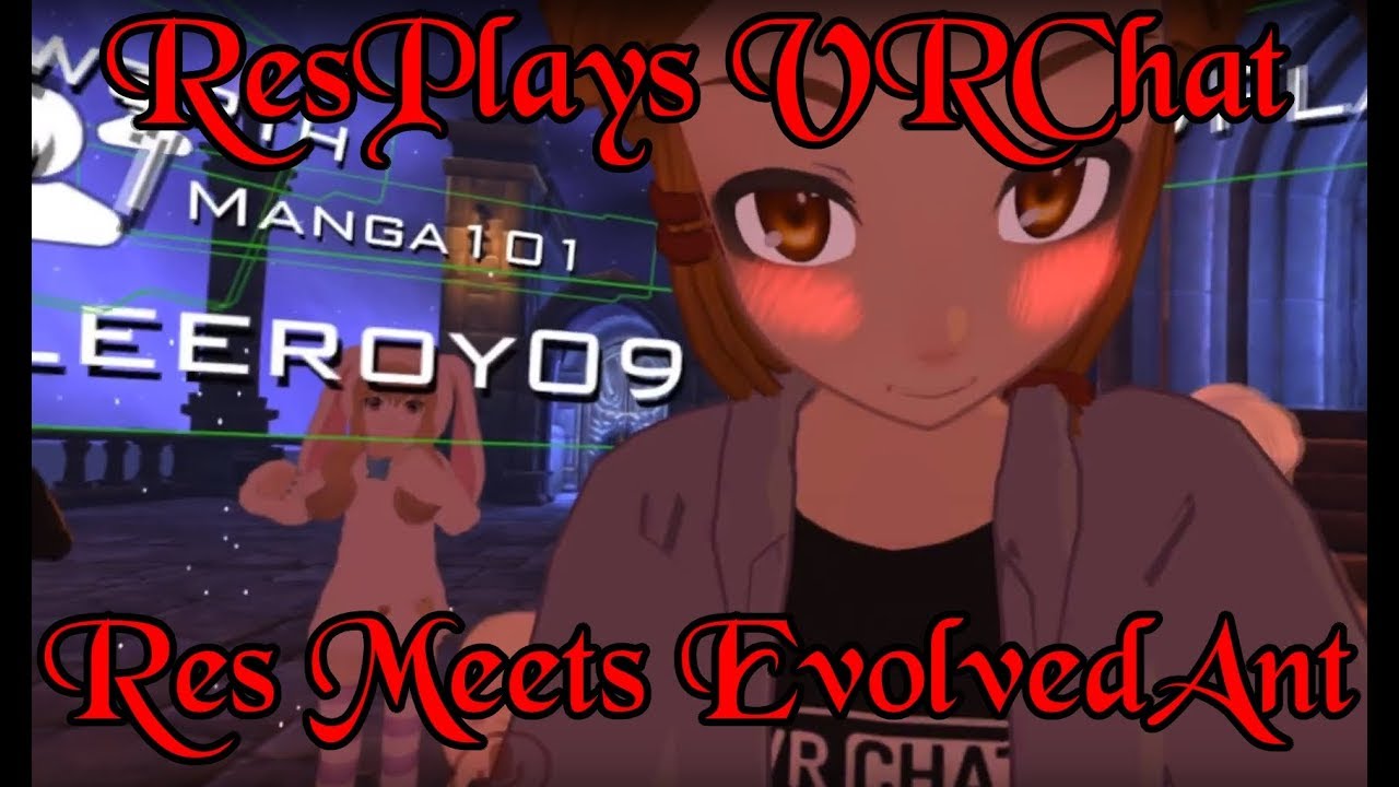Resoula Meets His VRChat Idol ( EvolvedAnt )