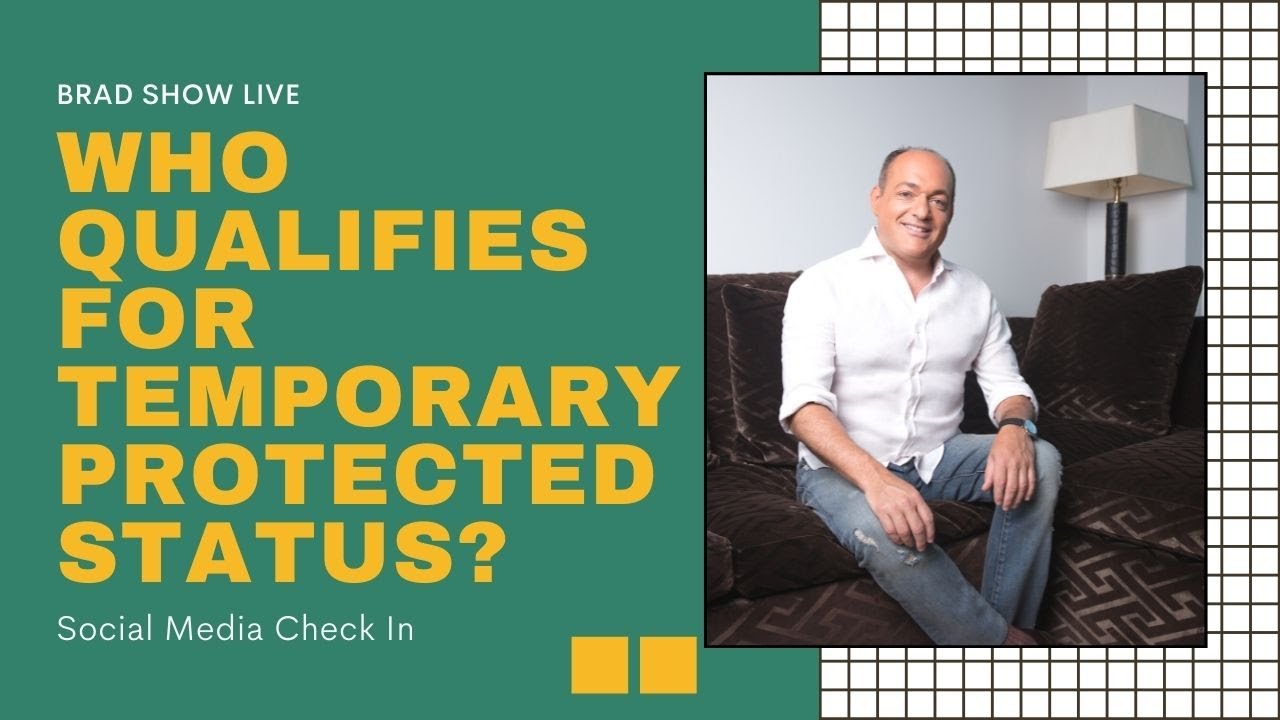 Who Qualifies For Temporary Protected Status? | Immigration Law Advice 2021
