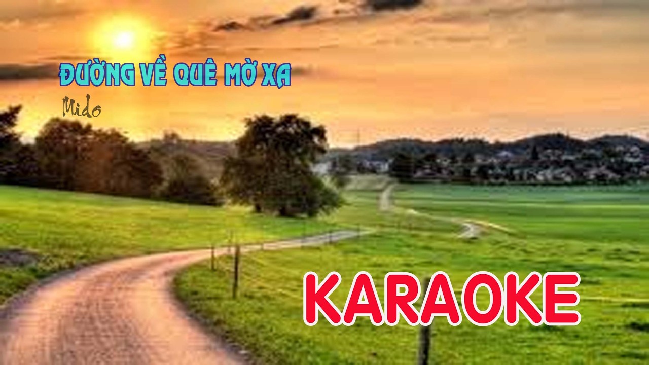 Karaoke: Đường Về Quê Mờ Xa - Mido