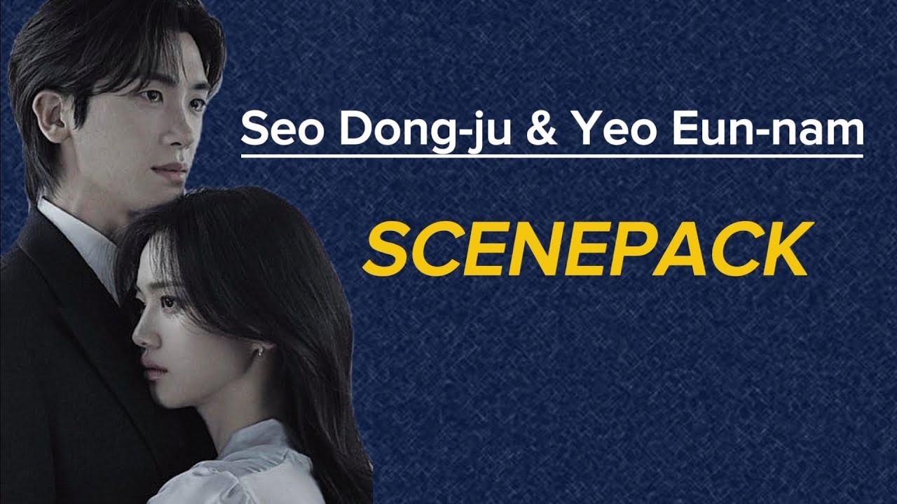 [4K] Seo Dong-ju & Yeo Eun-nam Scenepack | Kdrama- Buried Hearts | Clips for Editing |