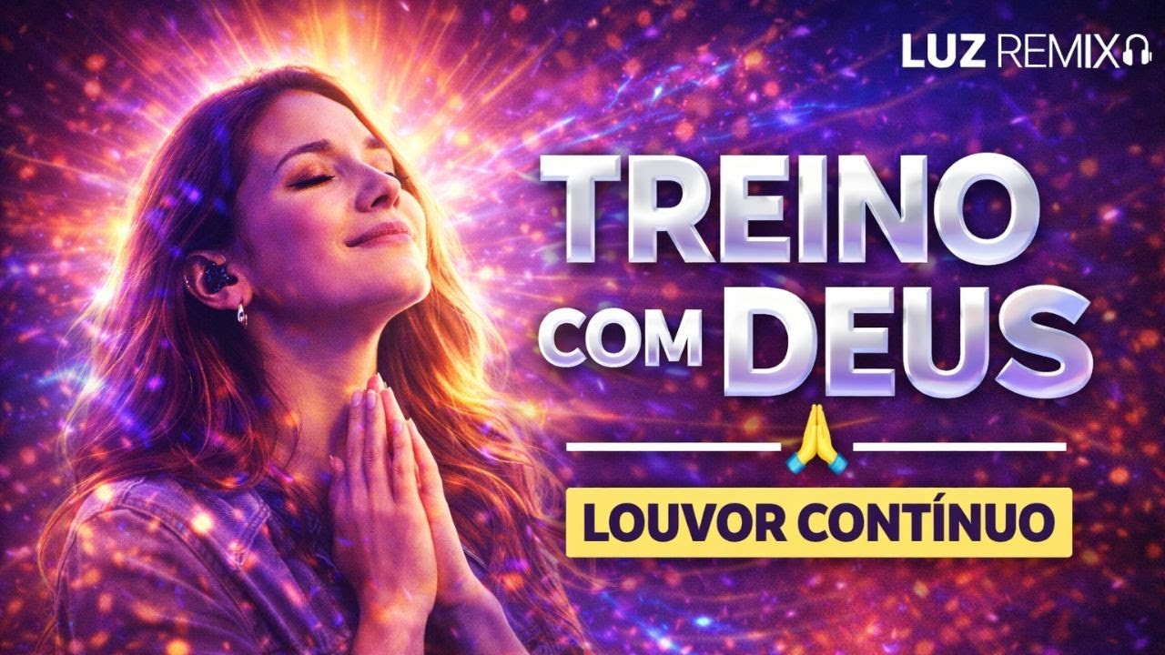 Treino com Deus 🙏 Louvor Contínuo para Fortalecer a Fé | EDM Worship 34 Min