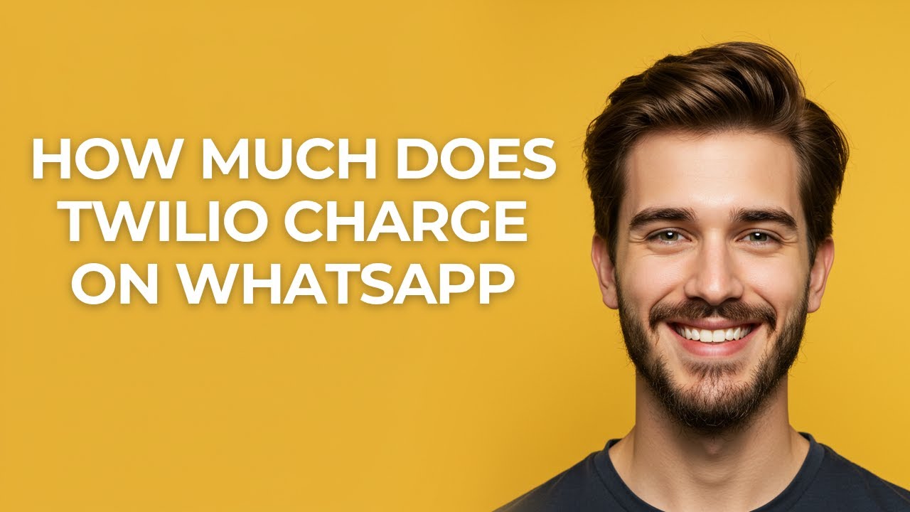 How Much Does Twilio Charge on Whatsapp - GUIDE!