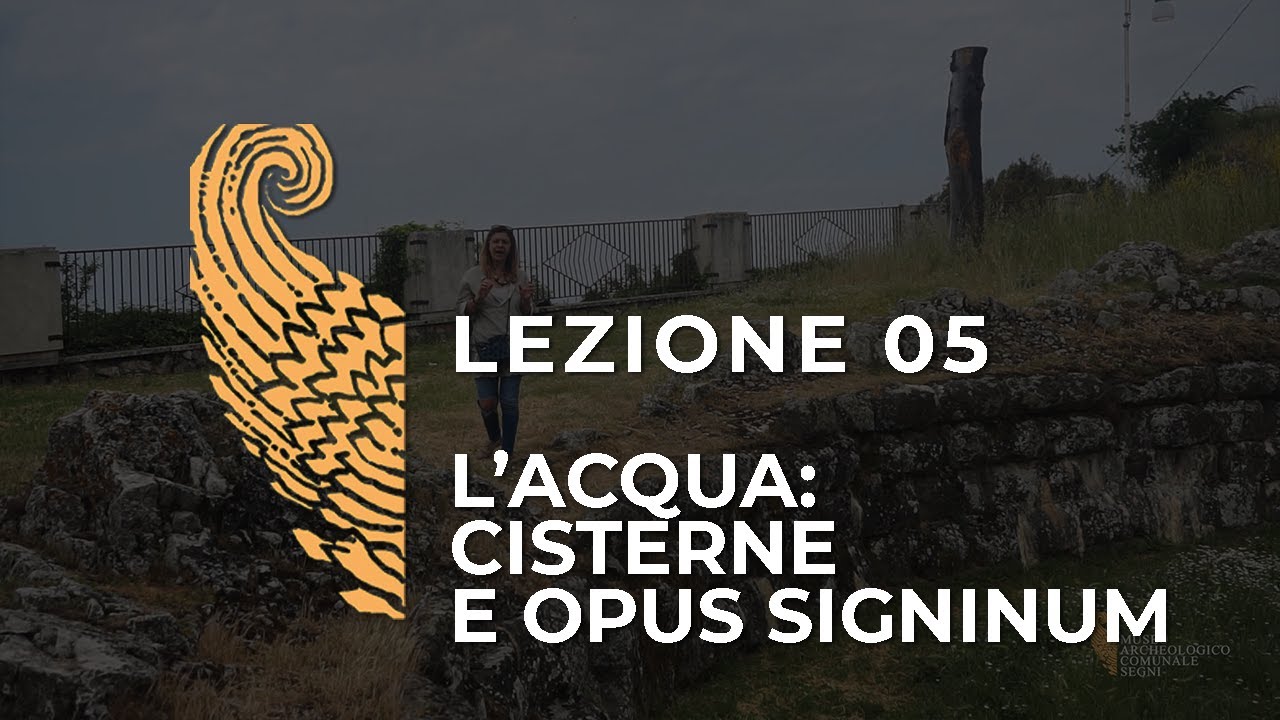 Lezione 05 | L’acqua: cisterne e opus signinum