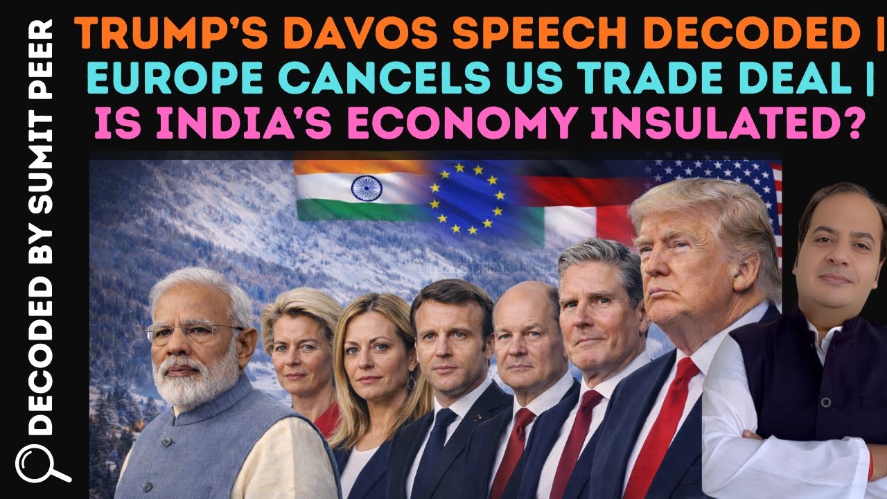 Trump’s Davos Speech Decoded | Europe Cancels US Trade Deal | Is India’s Economy Insulated?