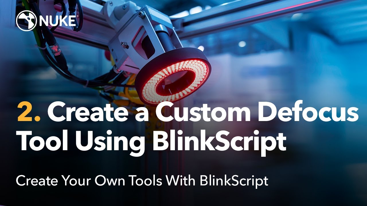 Create Tools With BlinkScript | 02. Create a Custom Defocus Tool Using BlinkScript