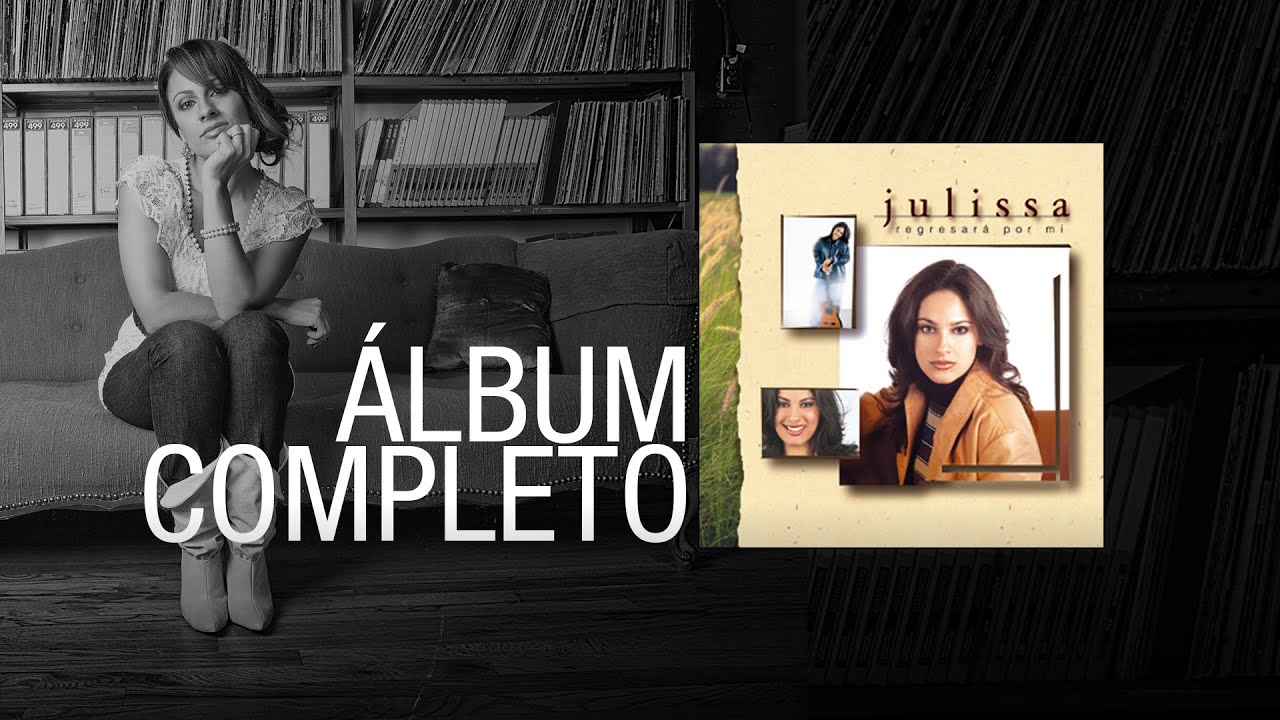 JULISSA | Regresará Por Mi 1998 | Álbum Completo