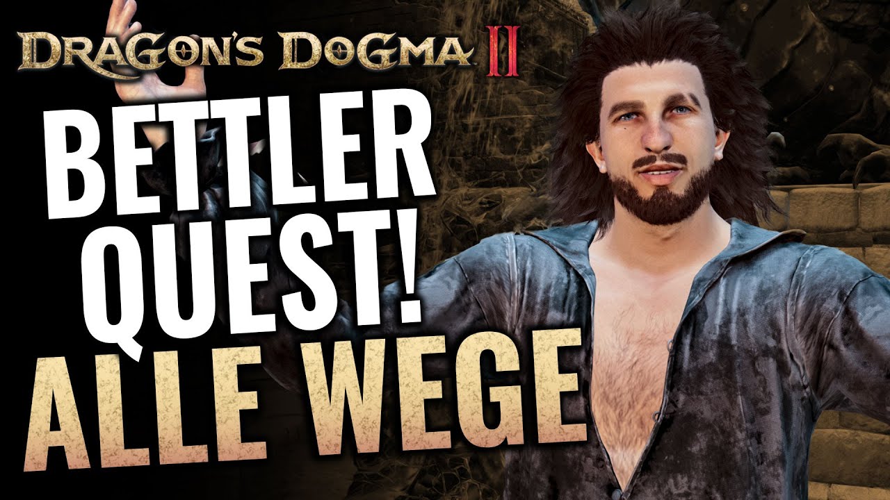 Alle WEGE! Bettler Quest in Dragons Dogma 2