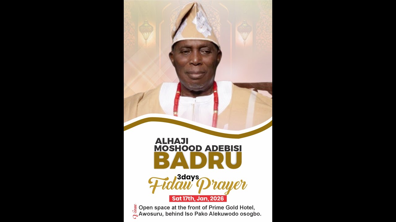 Fidau prayer for Alhaji Moshood Adebisi Badru