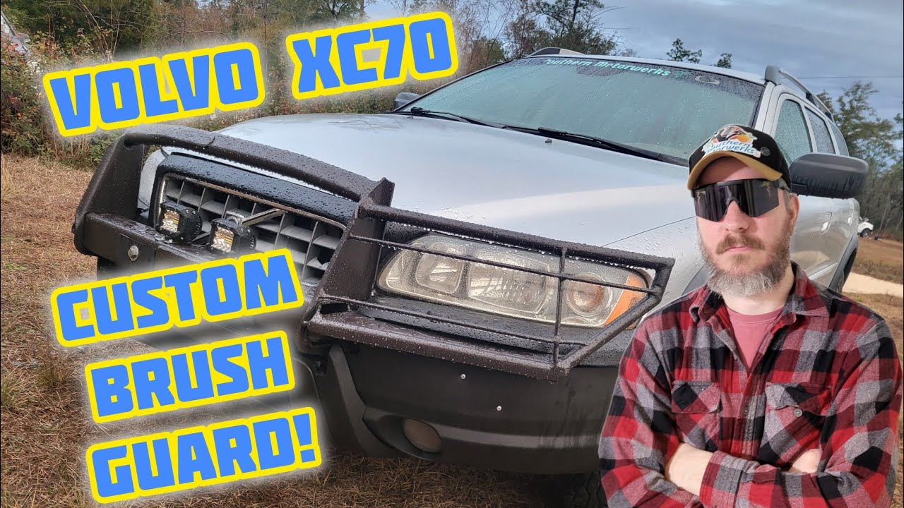 Volvo XC70 custom brush guard build!