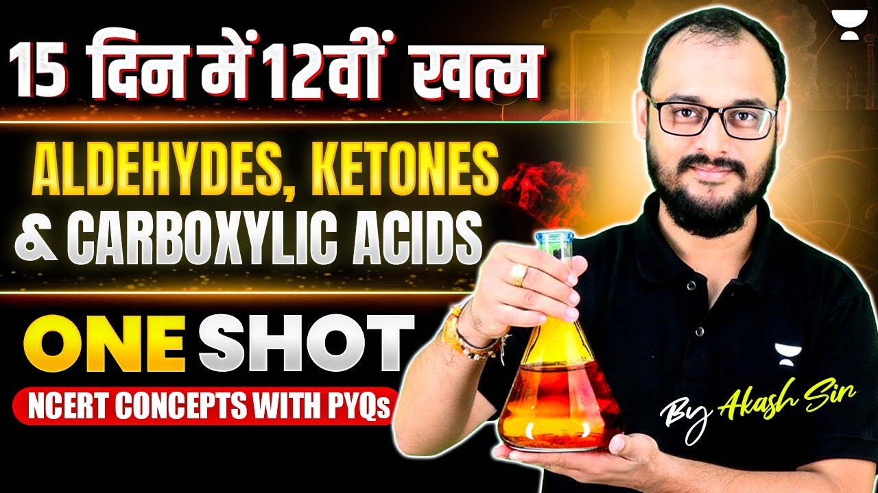 Aldehydes, Ketones & Carboxylic Acids One Shot🔥| NCERT Concepts & PYQs Covered | Class 12 Chemistry
