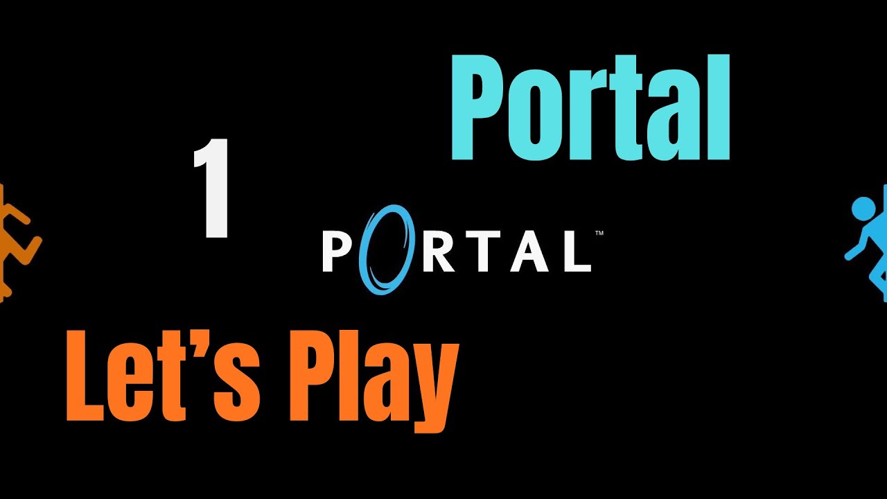 Let's Play Portal! Episode One