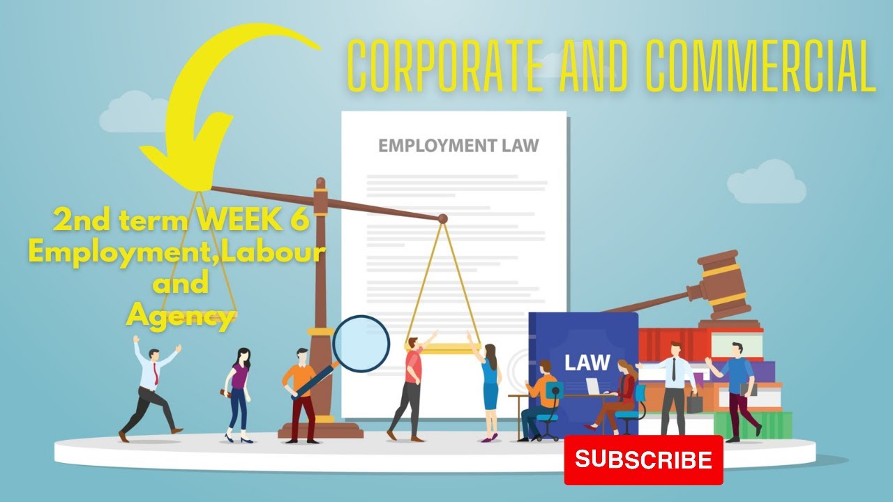 EMPLOYMENT,LABOUR AND AGENCY LAW