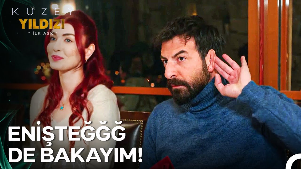 Sefer ve Kuzey Panpalıktan Enişteliğe Terfi Ederse - Kuzey Yıldızı İlk Aşk