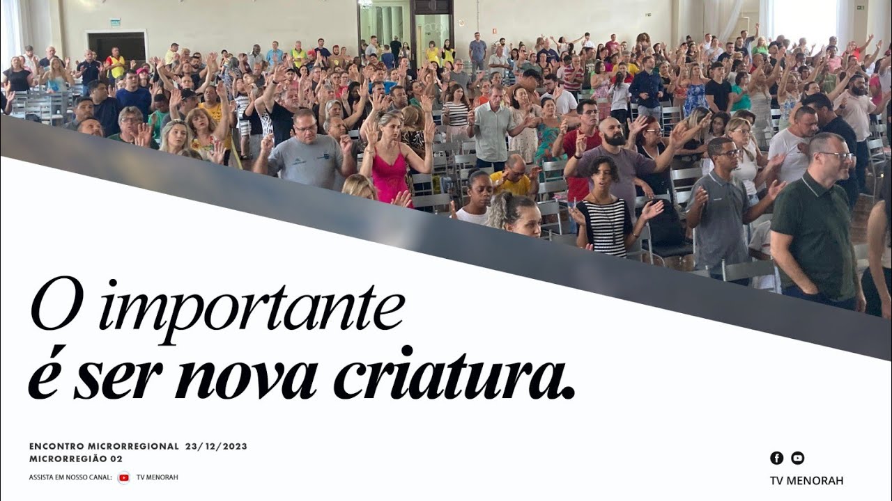 Encontro Microrregional 23/12/2023 - Microrregião 02: O importante é ser nova criatura