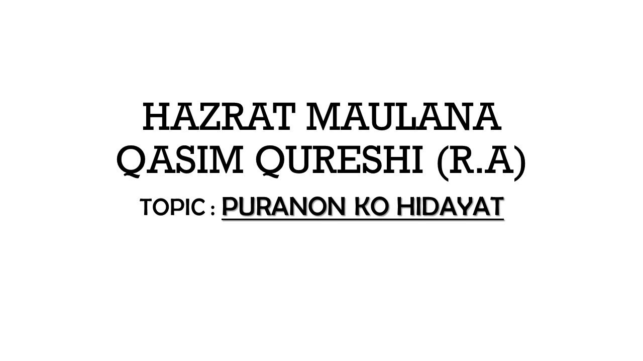 Moulana_Qasim_Qureshi_Sab_D.B Purano_Ko_Hidayat