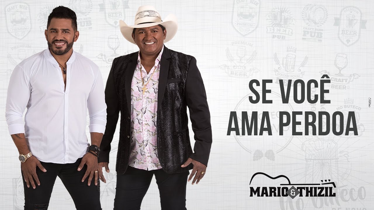 Mário e Thizil - SE VOCÊ AMA PERDOA