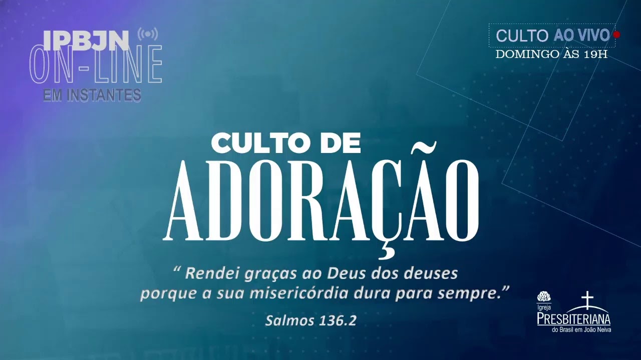 IPBJN | Culto de Louvor e Adora&ccedil;&atilde;o (23/08/2020)