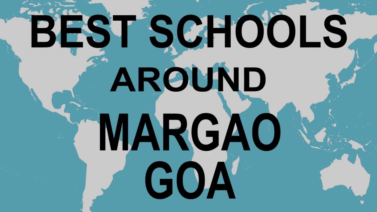 Schools around Margao, Goa CBSE, Govt, Private, International | Vidhya Clinic
