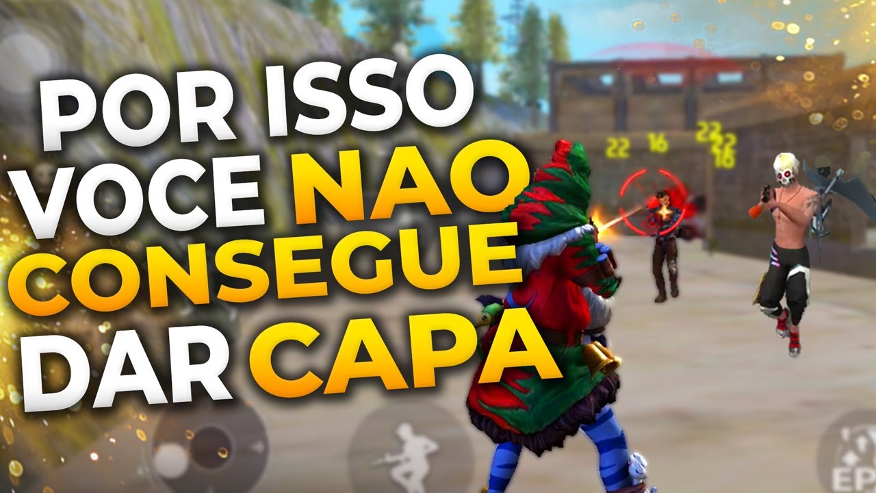 CONHEÇA OS 3 MOTIVOS QUE TE IMPEDEM DE SUBIR CAPA NO FREE FIRE?! FREE FIRE DICAS