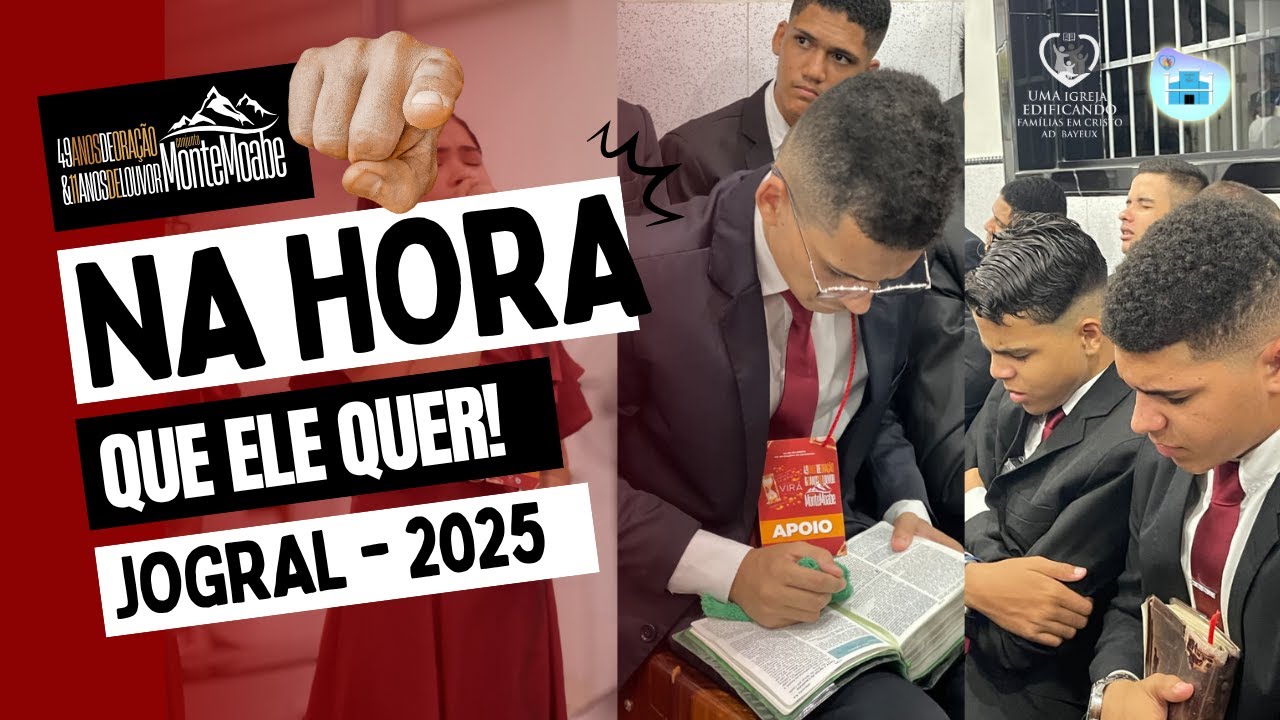 JOGRAL (NA HORA QUE ELE QUER) - 49 ANOS DE ORAÇÃO & 12 ANOS DE LOUVOR DO MONTE MOABE.