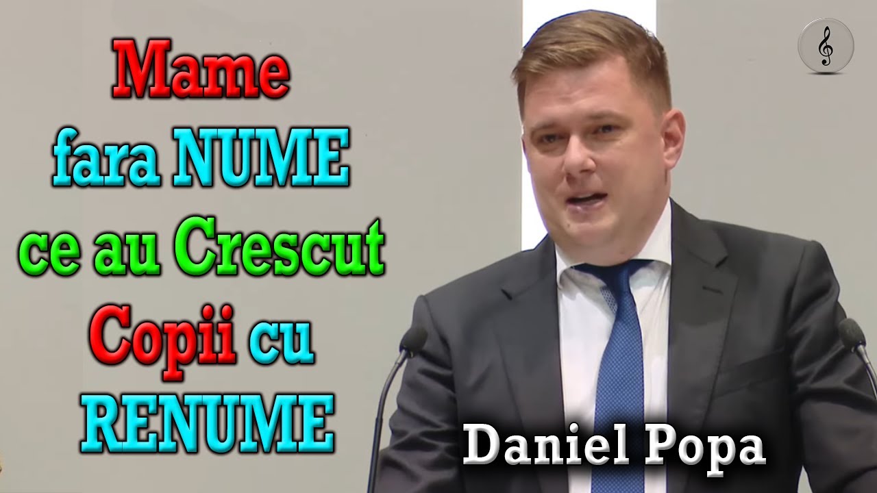 Daniel Popa - Mame fără nume ce au crescut copii cu renume | PREDICI