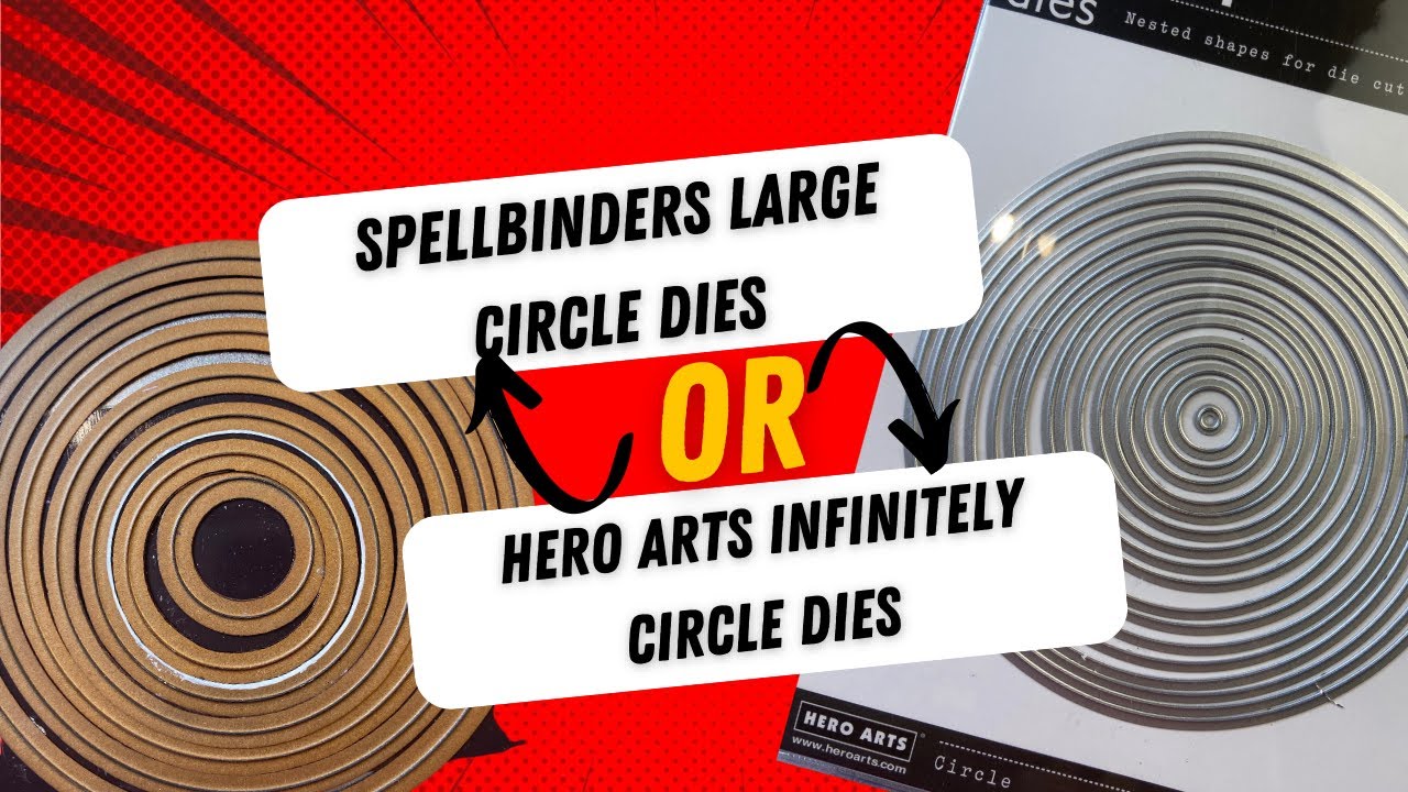 Hero Arts Infinity Circle dies or Spellbinders Classic Large Circle dies