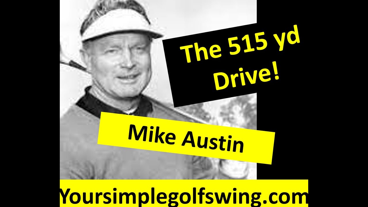 Driver Distance 515 yards by Mike Austin