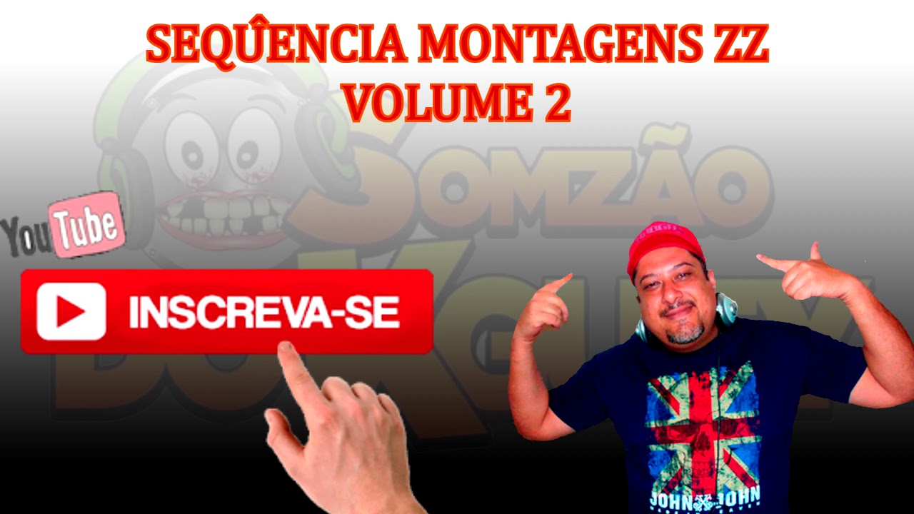 SEQUÊNCIA MONTAGENS ZZ VOLUME 2