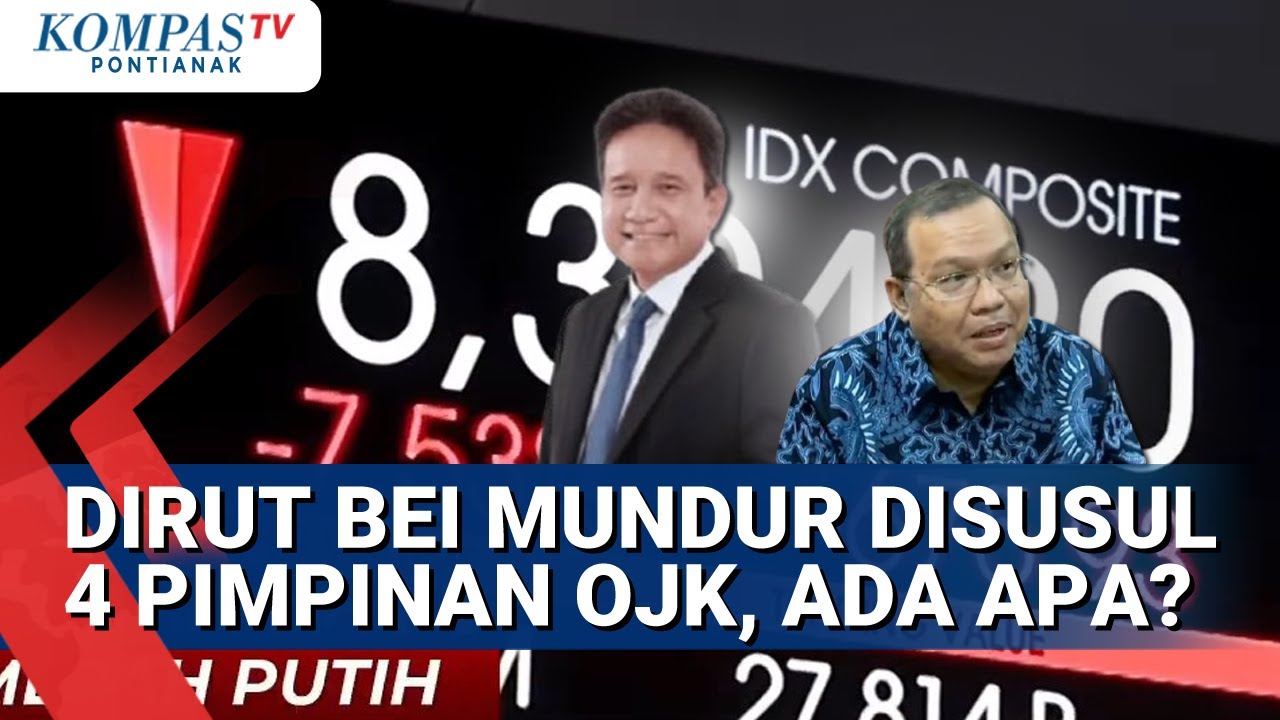 Breaking News-Dirut BEI & 4 Pimpinan OJK MUndur Usai IHSG Anjlok 2 Hari Berturut-Turut, Ada Apa?